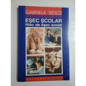 ESEC  SCOLAR  Risc de esec social  -  Gabriela  STOLTZ  